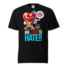 Load image into Gallery viewer, Mr. Love to Hate Unisex garment-dyed heavyweight t-shirt
