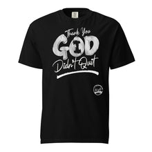 Load image into Gallery viewer, Thank You God I (Chrome) Unisex garment-dyed heavyweight t-shirt
