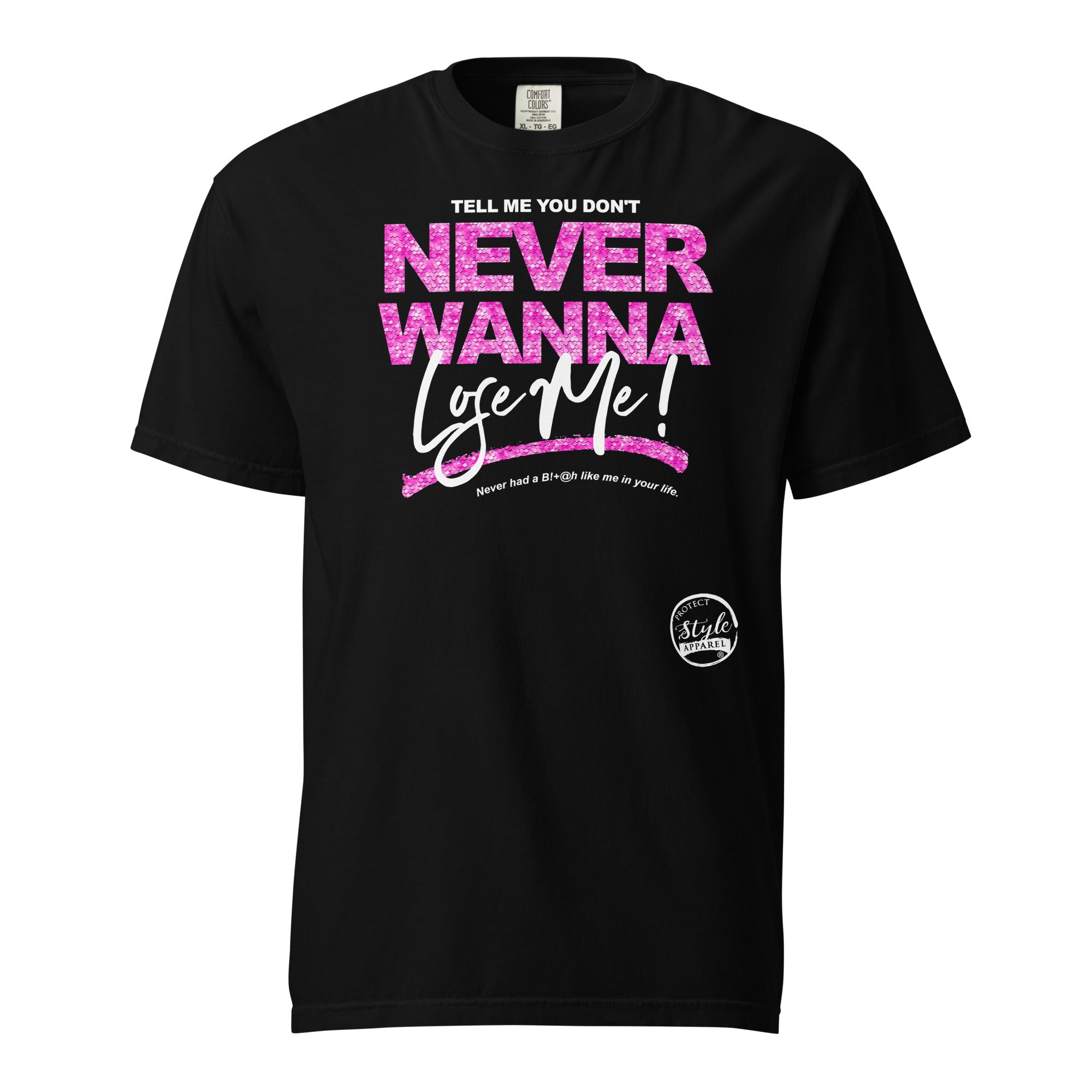 Never Wanna Lose Me Unisex garment-dyed heavyweight t-shirt