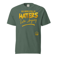 Load image into Gallery viewer, World Full Of Haters (Gold) Unisex garment-dyed heavyweight t-shirt
