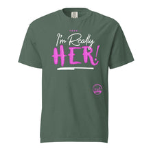 Load image into Gallery viewer, I&#39;m Really HER (Pink) Unisex garment-dyed heavyweight t-shirt
