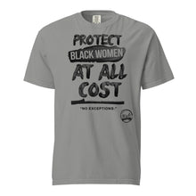 Load image into Gallery viewer, Protect Black Women (Black) Unisex garment-dyed heavyweight t-shirt
