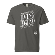 Load image into Gallery viewer, Madisonville Living Legend Unisex garment-dyed heavyweight t-shirt
