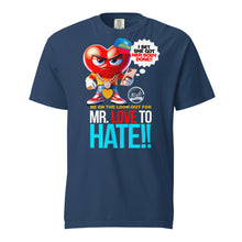 Load image into Gallery viewer, Mr. Love to Hate Unisex garment-dyed heavyweight t-shirt
