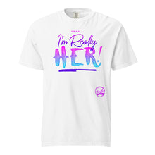 Load image into Gallery viewer, I&#39;m Really HER (Cotton Candy) Unisex garment-dyed heavyweight t-shirt
