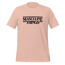 Load image into Gallery viewer, Masculine Things (Spring Edition) Unisex t-shirt
