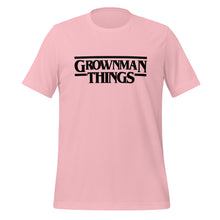 Load image into Gallery viewer, GrownMan Things (Spring Edition) Unisex t-shirt
